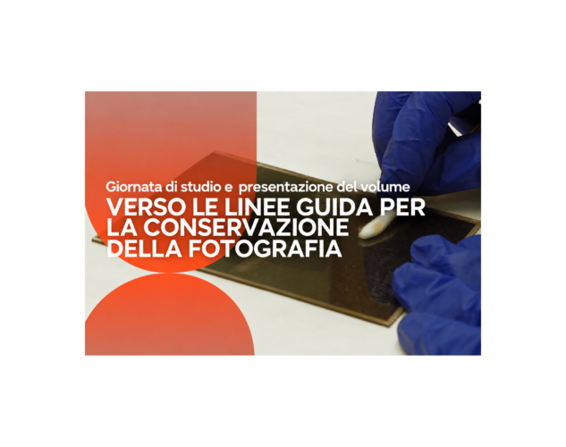 Progetto "Linee guida per il restauro della fotografia" - Convegno